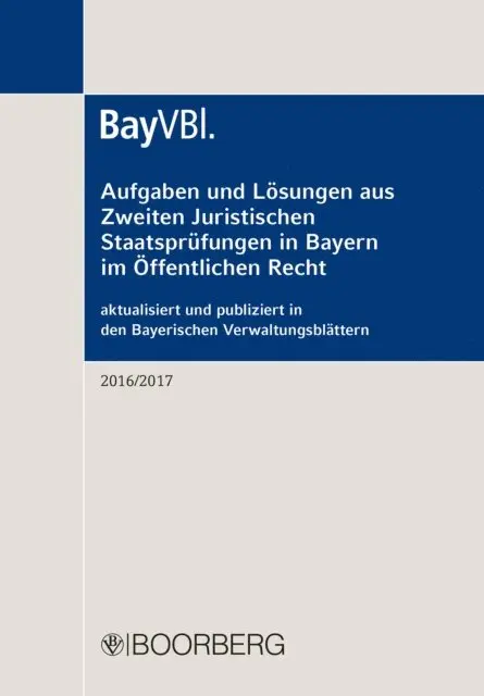 Richard Boorberg Verlag - Aufgaben und Lösungen aus der Zweiten Juristischen Staatsprüfung in Bayern im Öffentlichen Recht, E-bok. Tillgänglighet: Lägg i varukorg