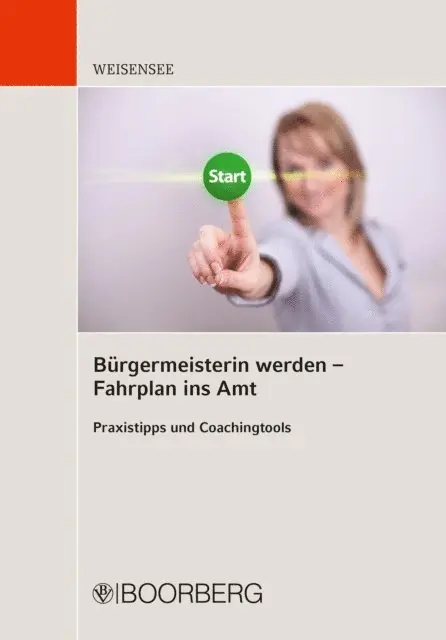 Hanne Weisensee - Bürgermeisterin werden - Fahrplan ins Amt, E-bok. Tillgänglighet: Lägg i varukorg