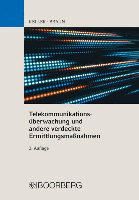 Frank Braun, Christoph Keller - Telekommunikationsüberwachung und andere verdeckte Ermittlungsmaßnahmen, E-bok