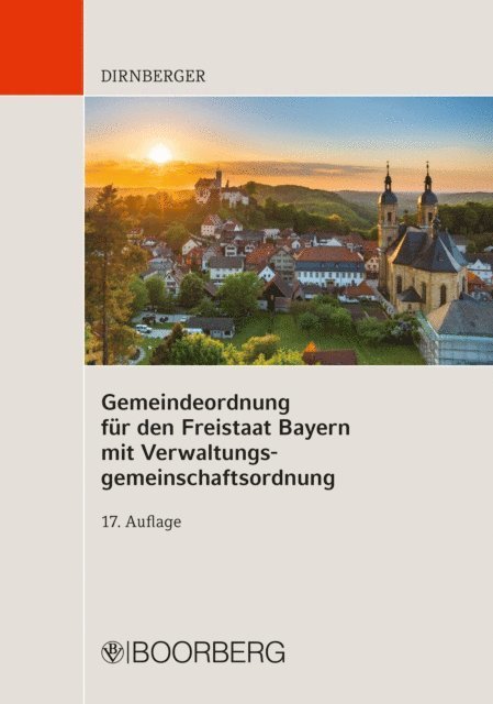 Franz Dirnberger - Gemeindeordnung für den Freistaat Bayern  mit Verwaltungsgemeinschaftsordnung, E-bok