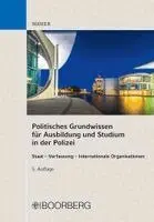 Politisches Grundwissen für Ausbildung und Studium in der Polizei