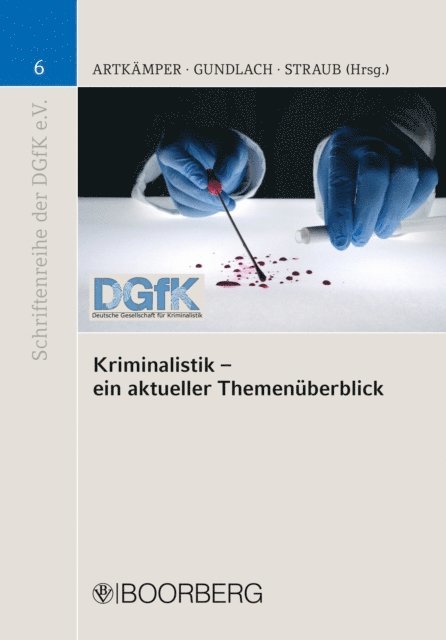 Thomas Straub, Thomas E. Gundlach, Heiko Artkamper - Kriminalistik - ein aktueller Themenüberblick, E-bok
