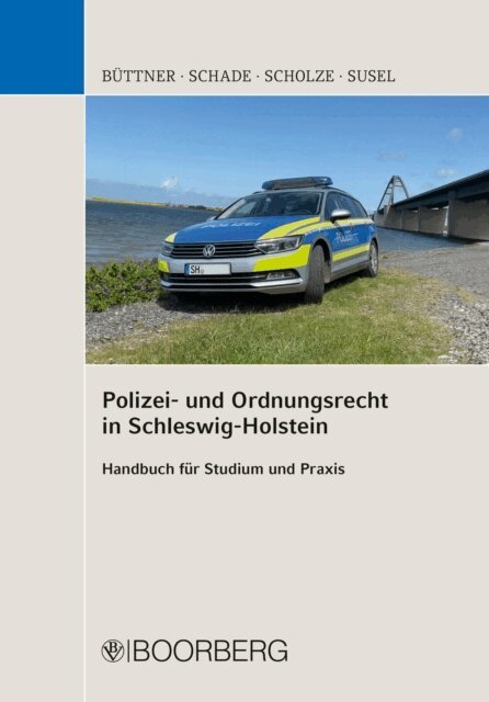 Jan Susel, Sven Scholze, Jorn Schade, Stefan Buttner - Polizei- und Ordnungsrecht in Schleswig-Holstein, E-bok