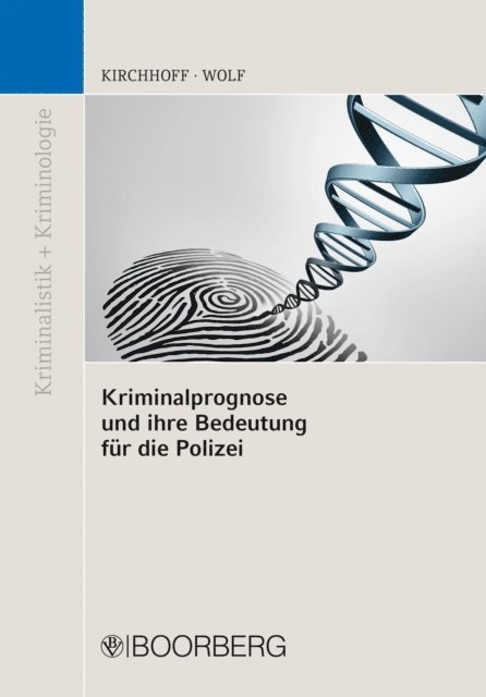 Norbert Wolf, Martin Kirchhoff - Kriminalprognose und ihre Bedeutung für die Polizei, E-bok