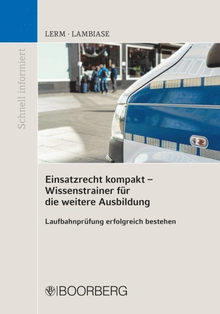 Dominik Lambiase, Patrick Lerm - Einsatzrecht kompakt - Wissenstrainer für die weitere Ausbildung, E-bok