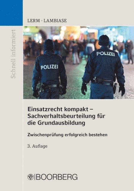 Dominik Lambiase, Patrick Lerm - Einsatzrecht kompakt - Sachverhaltsbeurteilung für die Grundausbildung, E-bok