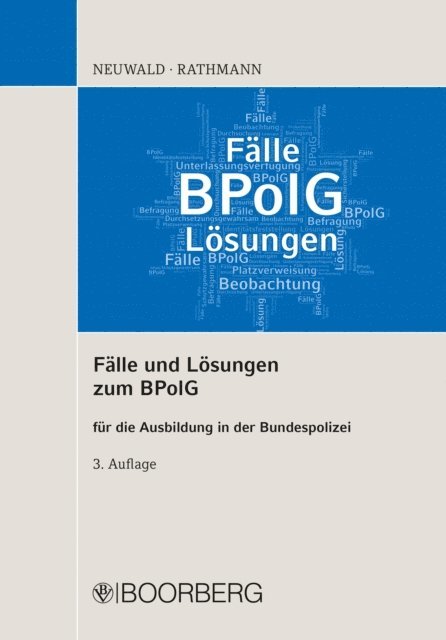 Elisabeth Rathmann, Nils Neuwald - Fälle und Lösungen zum BPolG, E-bok