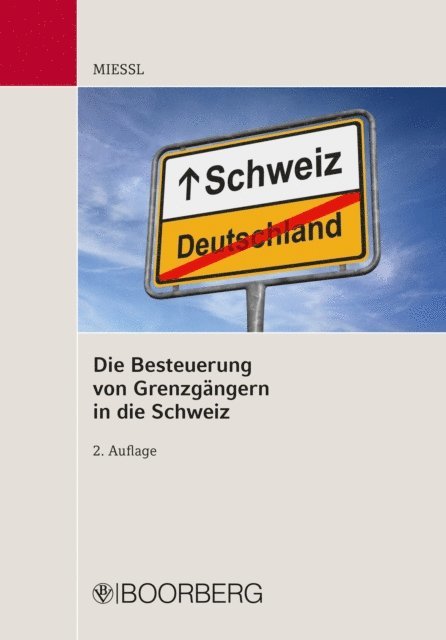 Gerold Miessl - Die Besteuerung von Grenzgängern in die Schweiz, E-bok