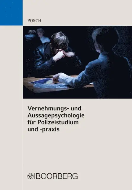 Lena Posch - Vernehmungs- und Aussagepsychologie für Polizeistudium und -praxis, E-bok. Tillgänglighet: Lägg i varukorg