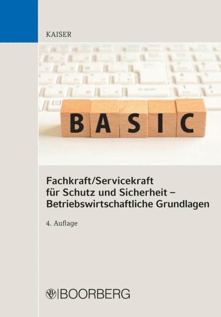 Dieter Kaiser - Fachkraft/Servicekraft für Schutz und Sicherheit - Betriebswirtschaftliche Grundlagen, E-bok