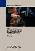 F�lle und L�sungen im Strafrecht f�r die Polizeiausbildung