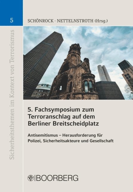 Wim Nettelnstroth, Sabrina Schonrock - 5. Fachsymposium zum Terroranschlag auf dem Berliner Breitscheidplatz, E-bok