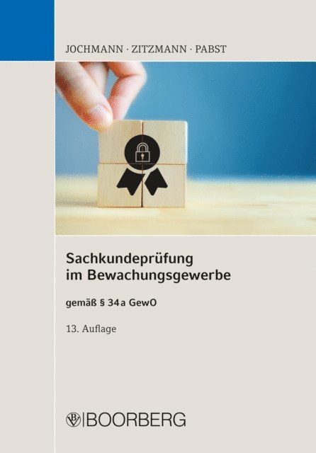 Anja Pabst, Jorg Zitzmann, Ulrich Jochmann - Sachkundeprüfung im Bewachungsgewerbe, E-bok
