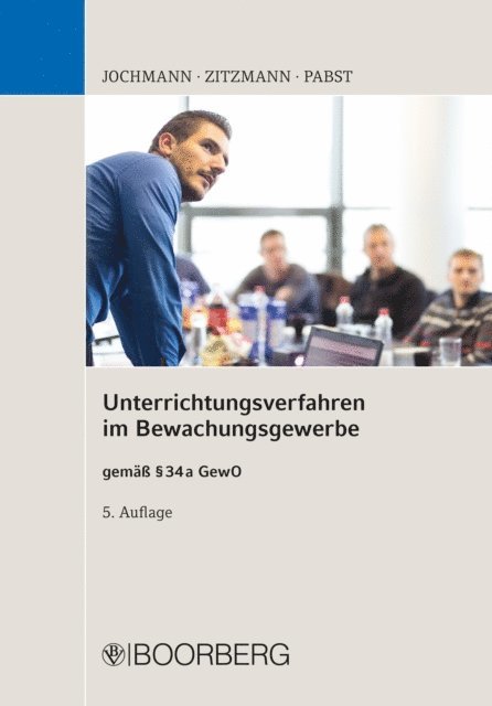 Anja Pabst, Jorg Zitzmann, Ulrich Jochmann - Unterrichtungsverfahren im Bewachungsgewerbe, E-bok