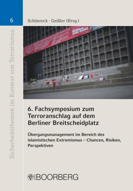 Sarah Geiler, Sabrina Schonrock - 6. Fachsymposium zum Terroranschlag auf dem Berliner Breitscheidplatz, E-bok