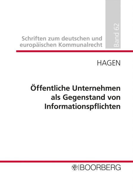 Lisa Hagen - Öffentliche Unternehmen als Gegenstand von Informationspflichten, E-bok