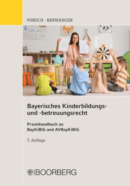 Dagmar Berwanger, Stefan Porsch - Bayerisches Kinderbildungs- und -betreuungsrecht, E-bok