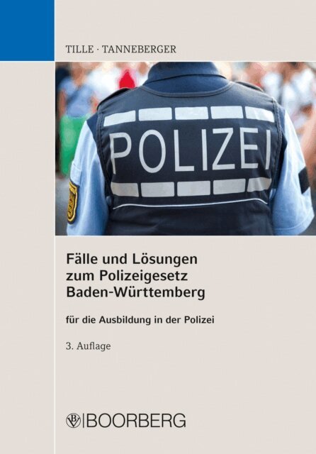 Steffen Tanneberger, Enrico Tille - Falle und Losungen zum Polizeigesetz Baden-Wurttemberg, E-bok
