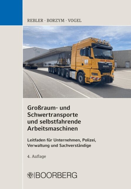 Oliver Vogel, Christian Borzym, Adolf Rebler - Groraum- und Schwertransporte und selbstfahrende Arbeitsmaschinen, E-bok