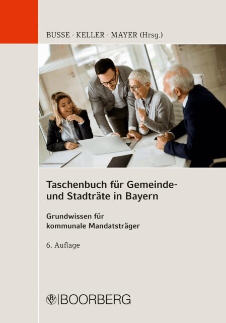 Hans-Peter Mayer, Johann Keller, Jurgen Busse - Taschenbuch fur Gemeinde- und Stadtrate in Bayern, E-bok