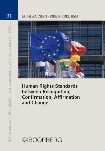 LUKAS ROMBERG, EIBE RIEDEL, AU-HWA CHEN - Human Rights Standards between Recognition, Confirmation, Affirmation and Change, E-bok