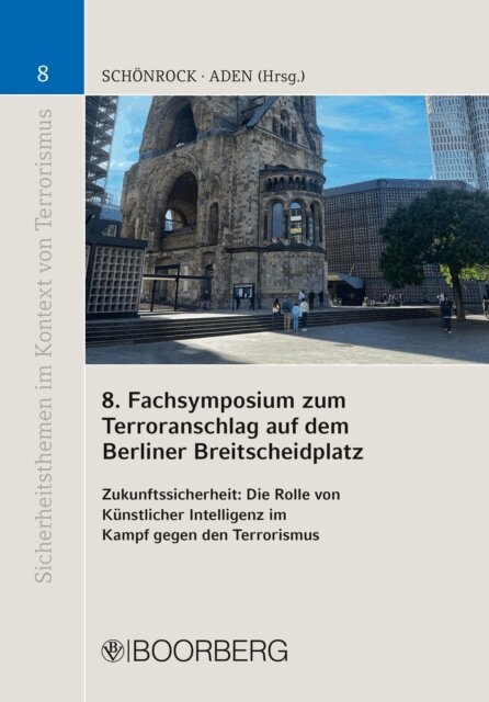 Hartmut Aden, Sabrina Schonrock - 8. Fachsymposium zum Terroranschlag auf dem Berliner Breitscheidplatz, E-bok