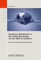 Lars Dittrich - Sportlicher Wettbewerb in der Fußball-Bundesliga und der NBA im Vergleich, Häftad. Tillgänglighet: Lägg i varukorg