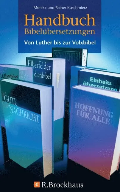 Rainer Kuschmierz, Monika Kuschmierz - Handbuch Bibelübersetzungen, E-bok. Tillgänglighet: Lägg i varukorg