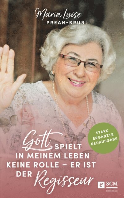 Maria Luise Prean-Bruni - Gott spielt in meinem Leben keine Rolle - er ist der Regisseur, E-bok