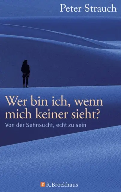 Peter Strauch - Wer bin ich, wenn mich keiner sieht?, E-bok. Tillgänglighet: Lägg i varukorg