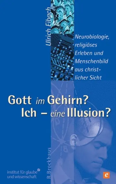 Ulrich Eibach - Gott im Gehirn? Ich - eine Illusion?, E-bok. Tillgänglighet: Lägg i varukorg