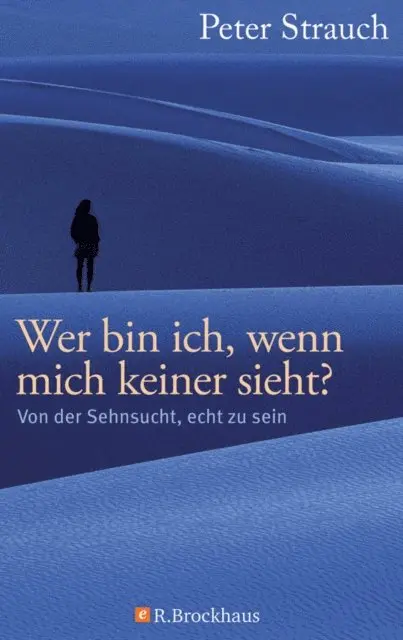 Peter Strauch - Wer bin ich, wenn mich keiner sieht?, E-bok. Tillgänglighet: Lägg i varukorg