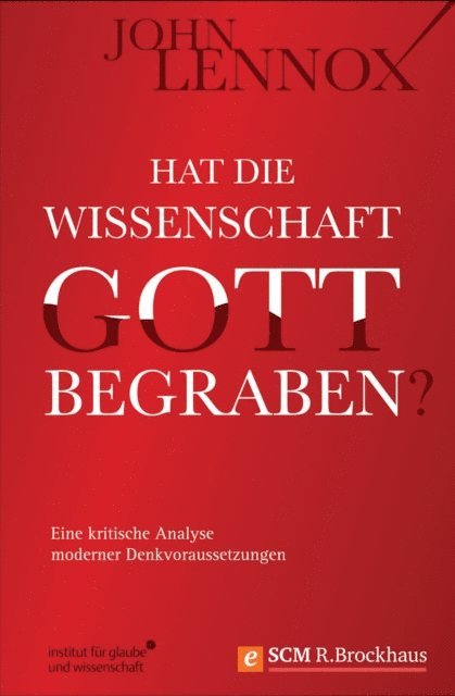 John Lennox - Hat die Wissenschaft Gott begraben?, E-bok