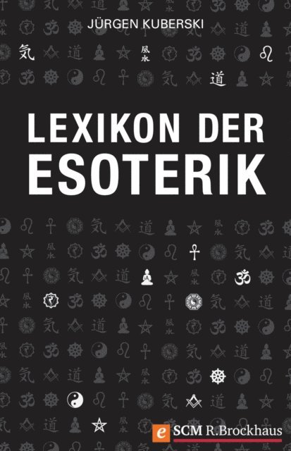 Jurgen Kuberski - Lexikon der Esoterik, E-bok