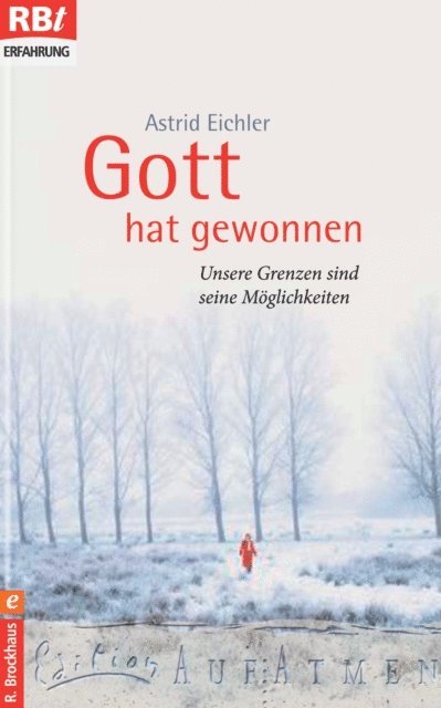 Astrid Eichler - Gott hat gewonnen, E-bok