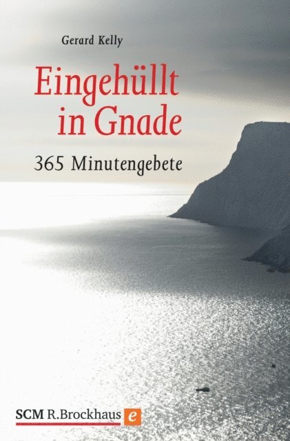 Gerard Kelly - Eingehüllt in Gnade, E-bok