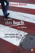 Das Wort. Das Buch. Das Leben.
