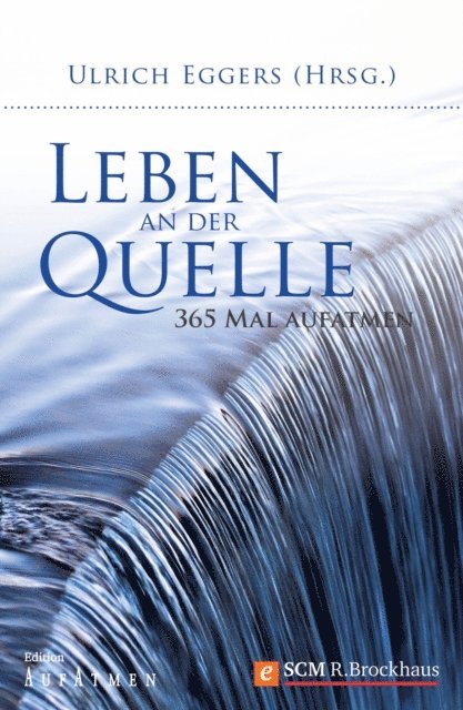 Ulrich Eggers - Leben an der Quelle, E-bok