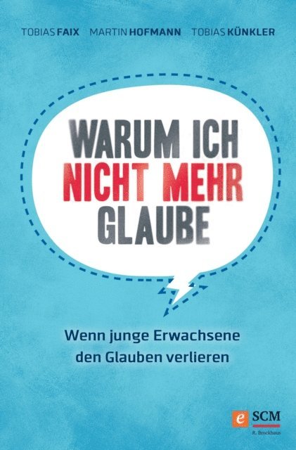 Tobias Kunkler, Martin Hofmann, Tobias Faix - Warum ich nicht mehr glaube, E-bok