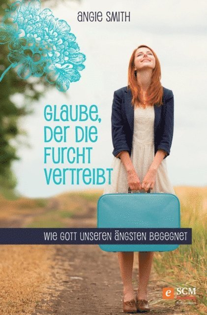 Angie Smith - Glaube, der die Furcht vertreibt, E-bok