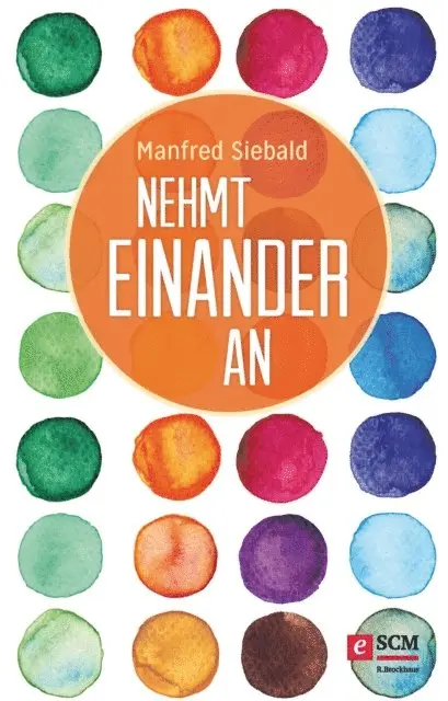 Manfred Siebald - Nehmt einander an, E-bok. Tillgänglighet: Lägg i varukorg