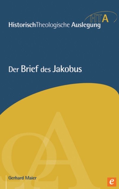 Gerhard Maier, Eckhard J. Schnabel, Rainer Riesner, Heinz-Werner Neudorfer - Der Brief des Jakobus, E-bok
