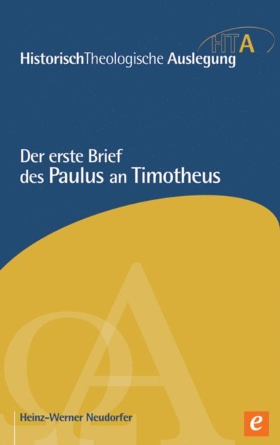 Heinz-Werner Neudorfer, Heinz-Werner Neudorfer, Eckhard J. Schnabel, Rainer Riesner, Gerhard Maier - Der erste Brief des Paulus an Timotheus, E-bok