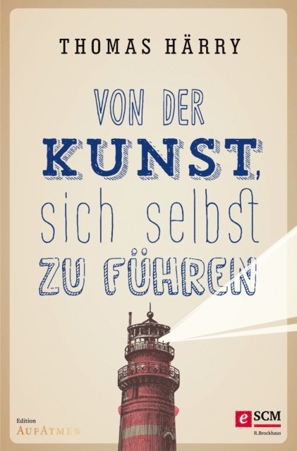 Thomas Harry - Von der Kunst, sich selbst zu führen, E-bok