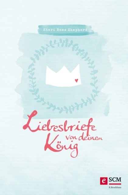 Sheri Rose Shepherd - Liebesbriefe von deinem König, E-bok