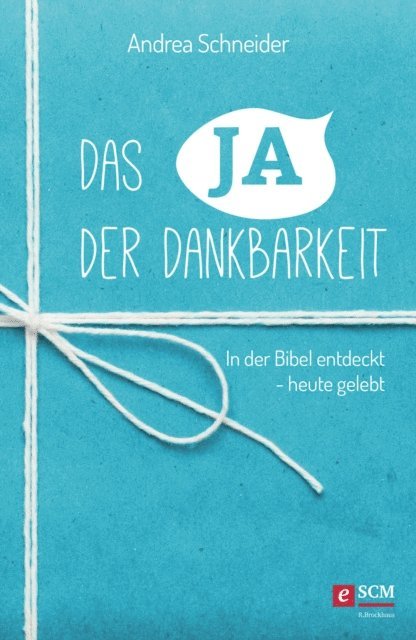 Andrea Schneider - Das Ja der Dankbarkeit, E-bok. Tillgänglighet: Lägg i varukorg