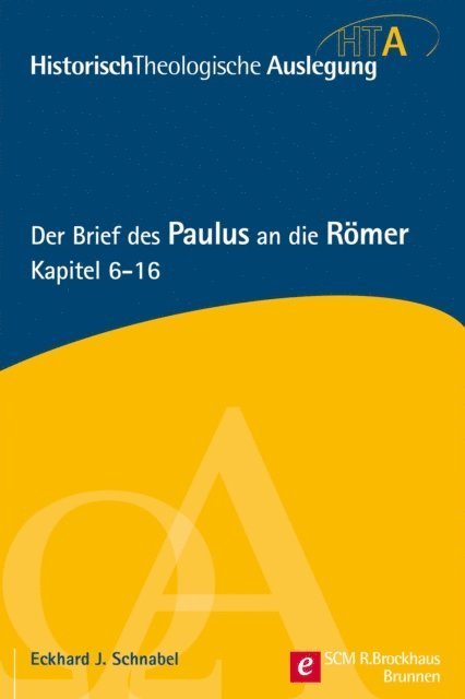 Eckhard J. Schnabel - Der Brief des Paulus an die Römer, Kapitel 6-16, E-bok