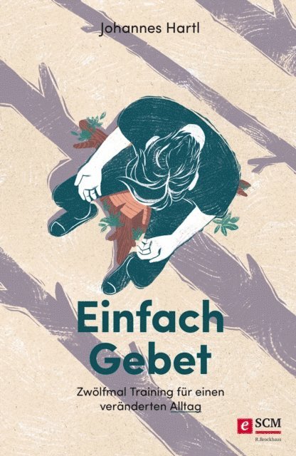 Johannes Hartl - Einfach Gebet, E-bok