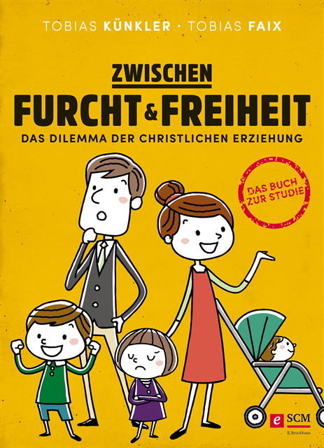 Tobias Faix, Tobias Kunkler - Zwischen Furcht und Freiheit, E-bok