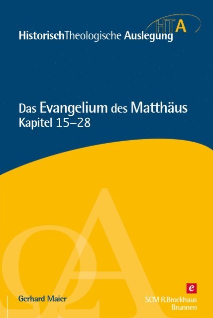 Gerhard Maier - Das Evangelium des Matthäus, Kapitel 15-28, E-bok